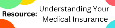 Understanding your medical insurance